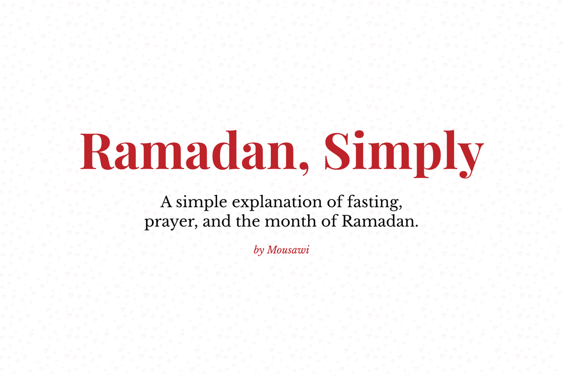 What is Ramadan? A simple, real explanation