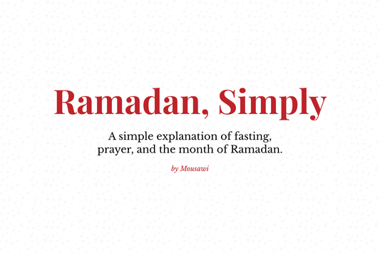 What is Ramadan? A simple, real explanation